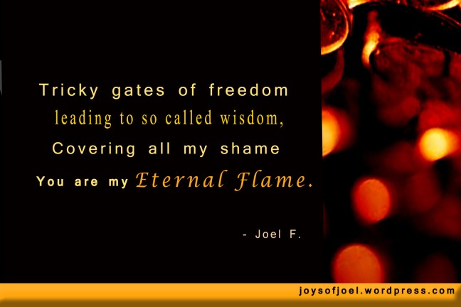 eternal flame, joys of joel poems, poem about love, passion and addiction
