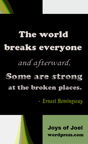 A quote by Ernest Hemingway, joys of joel poems, quote about broken heart