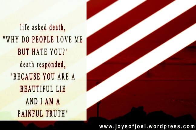 a beautiful lie, joys of joel musings on life and death, truth and lies