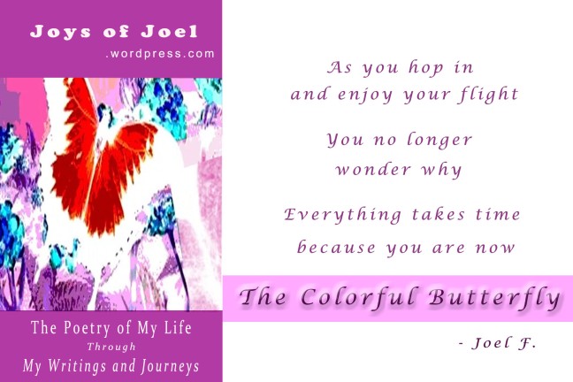 joys of joel poems, poem about changes, transformations, the colorful butterfly