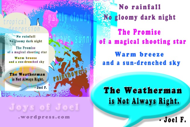 The Weatherman Is Not Always Right, poem about false hope, broken promises, joys of joel poems, poetry , quotes on love