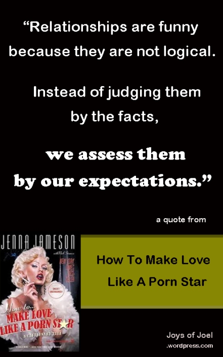 How To Make Love Like A Porn Star quotes, quotes about relationships, joys of joel ramblings
