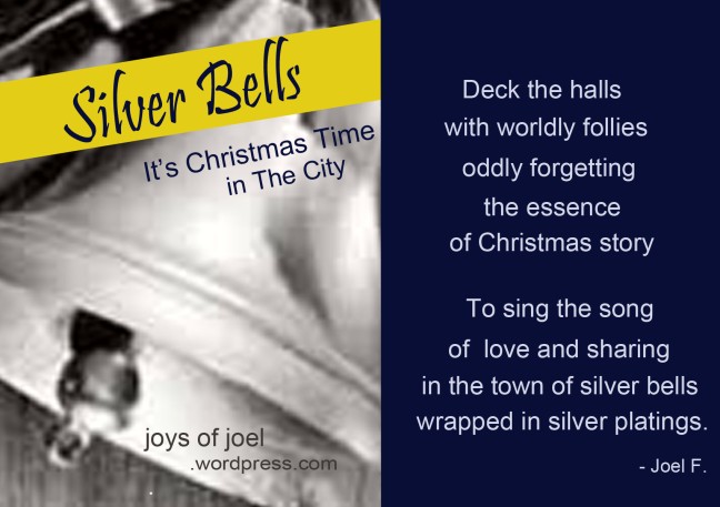 silver bells , a christmas story, joys of joel poem, the essence of christmas, rhyming christmas poem